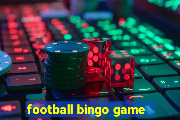 football bingo game - play now